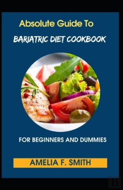 Bertrand.pt - Absolute Guide To Bariatric Diet Cookbook For Beginners And Dummies