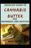 Absolute Guide To Cannabis Butter For Beginners And Novices