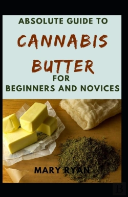 Bertrand.pt - Absolute Guide To Cannabis Butter For Beginners And Novices