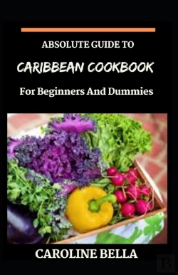 Bertrand.pt - Absolute Guide To Caribbean Cookbook For Beginners And Dummies