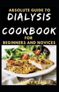 Absolute Guide To Dialysis Diet  For Beginners And Novices