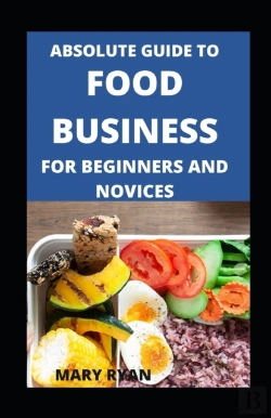 Bertrand.pt - Absolute Guide To Food Business For Beginners And Novices