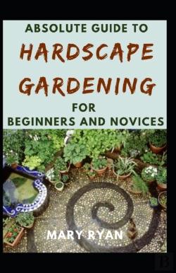 Bertrand.pt - Absolute Guide To Hardscape Gardening For Beginners And Novices