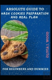 Absolute Guide To Hash Cookies Preparation And Meal Plan For Beginners And Dummies