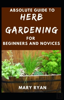 Bertrand.pt - Absolute Guide To Herb Gardening For Beginners And Novices