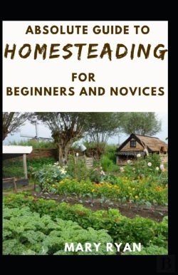 Bertrand.pt - Absolute Guide To Homesteading For Beginners And Novices