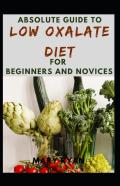 Absolute Guide To Low Oxalate Diet For Beginners And Novices