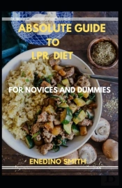 Absolute Guide To Lpr Diet For Novices And Dummies