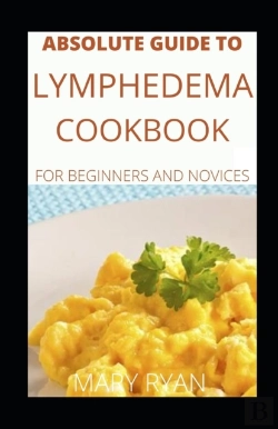 Bertrand.pt - Absolute Guide To Lymphedema Cookbook For Beginners And Novices