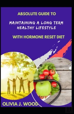 Bertrand.pt - Absolute Guide To Maintaining A Long Term Healthy Lifestyle With Hormone Reset Diet