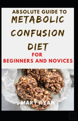 Bertrand.pt - Absolute Guide To Metabolic Confusion Deit For Beginners And Novices