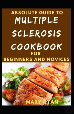 Bertrand.pt - Absolute Guide To Multiple Sclerosis Cookbook For Beginners And Novices