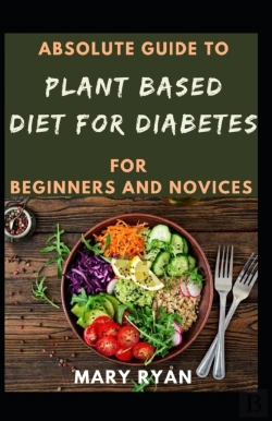 Bertrand.pt - Absolute Guide To Plant Based Diet For Diabetes For Beginners And Novices