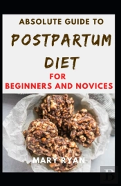 Absolute Guide To Postpartum Diet For Beginners And Novices