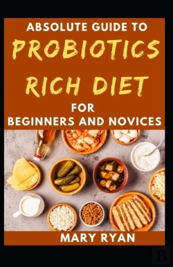 Bertrand.pt - Absolute Guide To Probiotics Rich Diet For Beginners And Novices