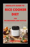 Absolute Guide To Rice Cooker Diet For Beginners And Novices