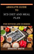 Absolute Guide To Scd Diet And Meal Plan For Novices And Dummies