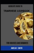 Absolute Guide To Taiwanese Cookbook For Novices And Dummies
