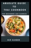 Absolute Guide To Thai Cookbook For Beginners And Dummies