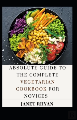 Bertrand.pt - Absolute Guide To The Complete Vegetarian Cookbook For Novices