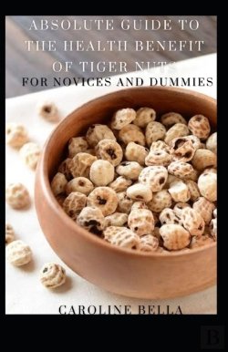 Bertrand.pt - Absolute Guide To The Health Benefit Of Tiger Nuts For Novices And Dummies