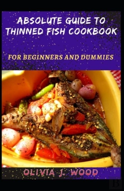 Bertrand.pt - Absolute Guide To Thinned Fish Cookbook For Beginners And Dummies
