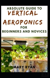 Absolute Guide To Vertical Aeroponics  For Beginners And Novices