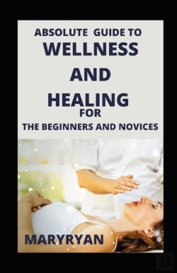 Bertrand.pt - Absolute Guide To  Wellness And Healing For Beginners And Novices