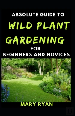 Bertrand.pt - Absolute Guide To Wild Gardening For Beginners And Novices