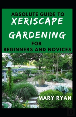 Bertrand.pt - Absolute Guide To Xeriscape Gardening For Beginners And Novices