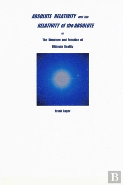 Bertrand.pt - Absolute Relativity And The Relativity Of The Absolute