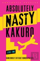 Absolutely Nastyâ® Kakuro Level Two