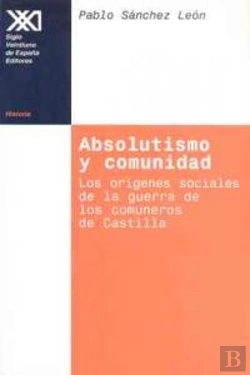 Bertrand.pt - Absolutismo Y Comunidad