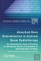 Absorbed Dose Determination In External Beam Radiotherapy