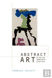 Abstract Art In The Late Twentieth Century