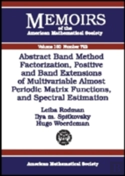 Bertrand.pt - Abstract Band Method Via Factorization, Positive And Band Extensions Of Multivariable Almost Periodic Matrix Functions And Spectral Estimation