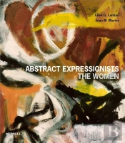 Abstract Expressionists: The Women