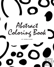 Abstract Patterns Coloring Book For Teens And Young Adults (8x10 Coloring Book / Activity Book)