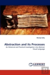 Abstraction And Its Processes