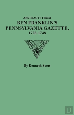 Bertrand.pt - Abstracts From Ben Franklin'S Pennsylvania Gazette, 1728-1748