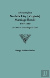 Abstracts From Norfolk City Marriage Bonds (1797-1850)
