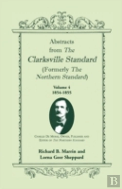Bertrand.pt - Abstracts From The Clarksville Standard (Formerly The Northern Standard): Volume 4: 1854-1855