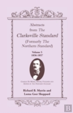 Bertrand.pt - Abstracts From The Clarksville Standard (Formerly The Northern Standard): Volume 5: 1855-1856
