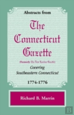 Bertrand.pt - Abstracts From The Connecticut (Formerly New London) Gazette Covering Southeastern Connecticut, 1774-1776