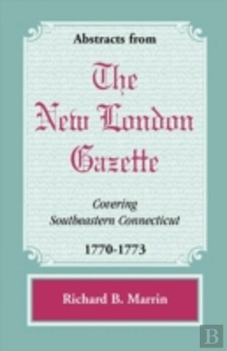 Bertrand.pt - Abstracts From The New London Gazette Co