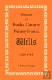 Abstracts Of Bucks County, Pennsylvania,