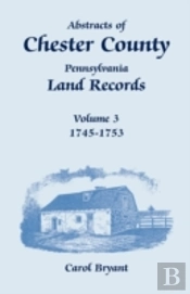 Abstracts Of Chester County, Pennsylvani