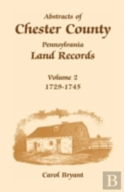 Abstracts Of Chester County, Pennsylvani