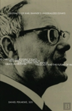 Bertrand.pt - Abstracts Of Karl Rahnerâ€™S Unserialized Essays