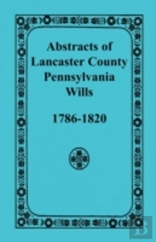 Abstracts Of Lancaster County, Pennsylva
